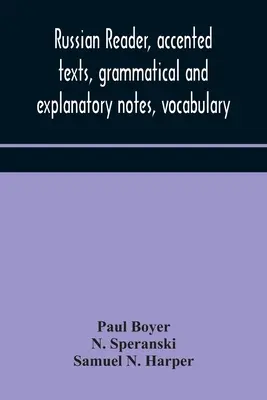 Lector en ruso, textos acentuados, notas gramaticales y explicativas, vocabulario - Russian reader, accented texts, grammatical and explanatory notes, vocabulary