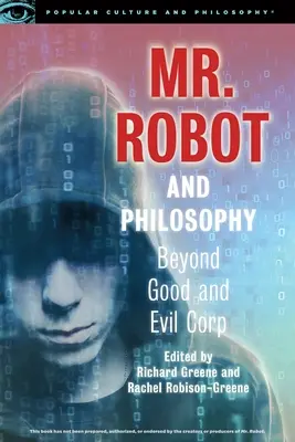 Mr. Robot y la filosofía: Más allá del bien y del mal - Mr. Robot and Philosophy: Beyond Good and Evil Corp