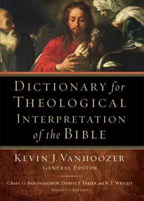 Diccionario de interpretación teológica de la Biblia - Dictionary for Theological Interpretation of the Bible