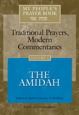 My People's Prayer Book Vol 2: La Amidah - My People's Prayer Book Vol 2: The Amidah