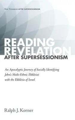 Leer el Apocalipsis después de la supersesión - Reading Revelation After Supersessionism