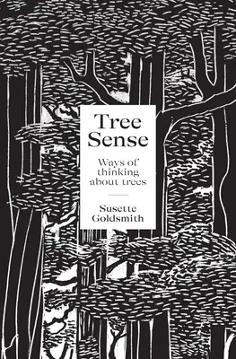 El sentido de los árboles: Formas de pensar en los árboles - Tree Sense: Ways of Thinking about Trees