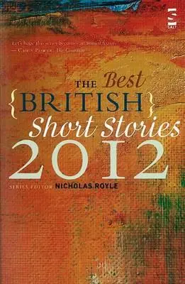 Los mejores cuentos británicos de 2012 - The Best British Short Stories 2012