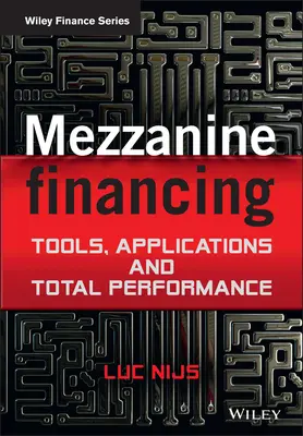 Financiación mezzanine: Herramientas, Aplicaciones y Rendimiento Total - Mezzanine Financing: Tools, Applications and Total Performance