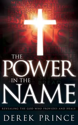 El poder en el nombre: Revelando al Dios que provee y sana - The Power in the Name: Revealing the God Who Provides and Heals