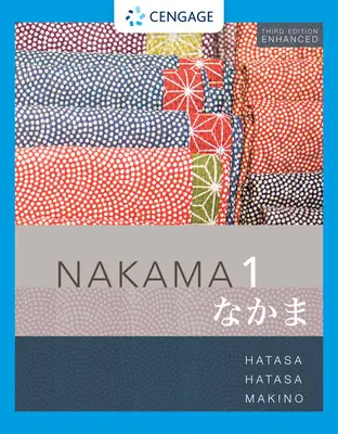 Nakama 1 Mejorado, Texto del estudiante - Introducción al japonés: Comunicación, Cultura, Contexto (Makino Seiichi (Princeton University)) - Nakama 1 Enhanced, Student text - Introductory Japanese: Communication, Culture, Context (Makino Seiichi (Princeton University))