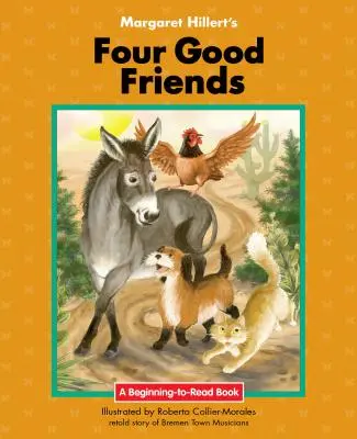 Los cuatro buenos amigos de Margaret Hillert - Margaret Hillert's Four Good Friends