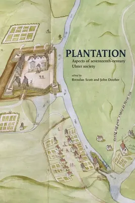 Plantation: Aspectos de la sociedad del Ulster del siglo XVII - Plantation: Aspects of seventeenth-century Ulster society