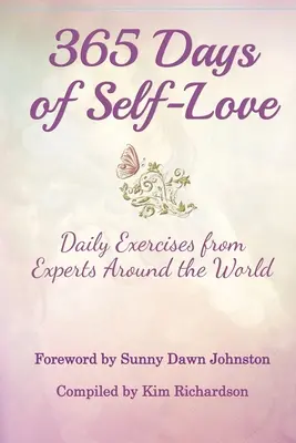 365 días de amor propio: Ejercicios diarios de expertos de todo el mundo - 365 Days of Self-Love: Daily Excercises from Experts Around the World