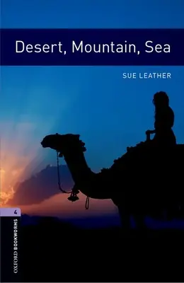 Biblioteca Oxford Bookworms: Desierto, montaña, mar: Nivel 4: Vocabulario de 1400 palabras - Oxford Bookworms Library: Desert, Mountain, Sea: Level 4: 1400-Word Vocabulary