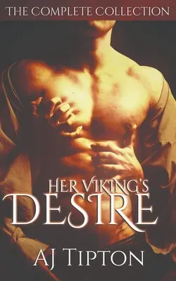 El deseo de su vikingo: Colección completa - Her Viking's Desire: The Complete Collection