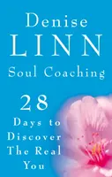 Soul Coaching - 28 días para descubrir tu verdadero yo - Soul Coaching - 28 Days to Discover the Real You