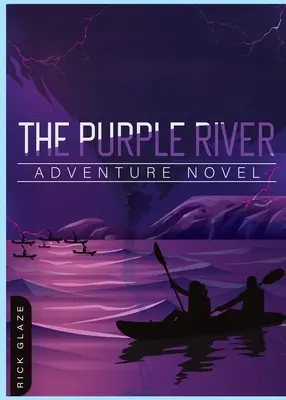 El Río Púrpura: Novela de aventuras - The Purple River: Adventure Novel