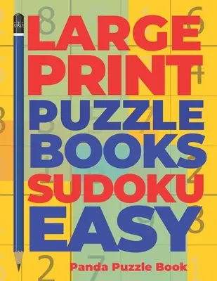 Sudoku Fácil: Juegos de Cerebro Sudoku - Juegos Mentales Para Adultos - Juegos de Lógica Adultos - Large print Puzzle Books sudoku Easy: Brain Games Sudoku - Mind Games For Adults - Logic Games Adults