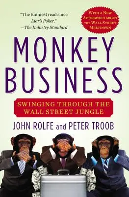 Monkey Business: Columpiándose en la jungla de Wall Street - Monkey Business: Swinging Through the Wall Street Jungle