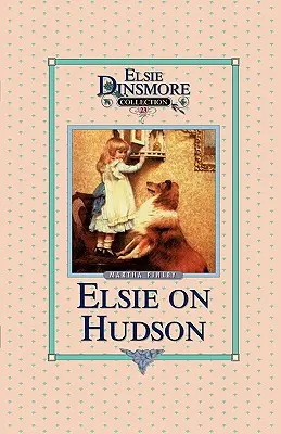 Elsie en el Hudson, Libro 23 - Elsie on the Hudson, Book 23