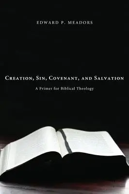 Creación, pecado, pacto y salvación - Creation, Sin, Covenant, and Salvation
