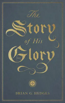 La historia de su gloria - The Story of His Glory