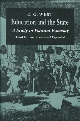 Educación y Estado: Un estudio de economía política - Education and the State: A Study in Political Economy