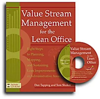 Gestión del Flujo de Valor para la Oficina Lean: Ocho Pasos para Planificar, Mapear y Mantener Mejoras Lean en Áreas Administrativas [Con CDROM] - Value Stream Management for the Lean Office: Eight Steps to Planning, Mapping, and Sustaining Lean Improvements in Administrative Areas [With CDROM]