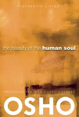 La belleza del alma humana: provocaciones a la conciencia - The Beauty of the Human Soul: Provocations Into Consciousness