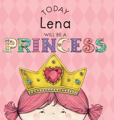 Hoy Lena Será Una Princesa - Today Lena Will Be a Princess