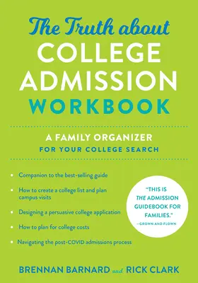 La verdad sobre el cuaderno de admisión a la universidad: Un organizador familiar para tu búsqueda de universidad - The Truth about College Admission Workbook: A Family Organizer for Your College Search