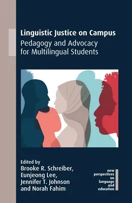 Justicia lingüística en el campus: Pedagogía y defensa de los estudiantes multilingües - Linguistic Justice on Campus: Pedagogy and Advocacy for Multilingual Students