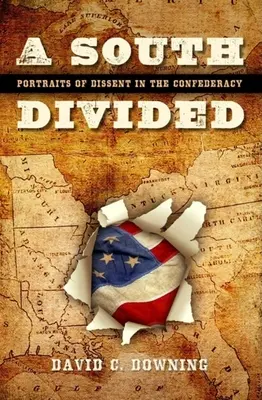 Un Sur dividido: Retratos de la disidencia en la Confederación - A South Divided: Portraits of Dissent in the Confederacy