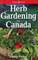 Jardinería de hierbas para Canadá - Herb Gardening for Canada