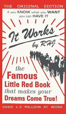 Funciona: El famoso librito rojo que hace realidad tus sueños. - It Works: The Famous Little Red Book That Makes Your Dreams Come True!