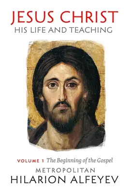 Jesucristo: Vida y doctrina Vol.1, Principio del Evangelio - Jesus Christ: His Life and Teaching Vol.1, Beginning of the Gospel