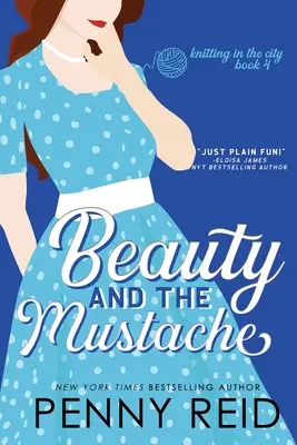 La belleza y el bigote: Un romance filosófico - Beauty and the Mustache: A Philosophical Romance