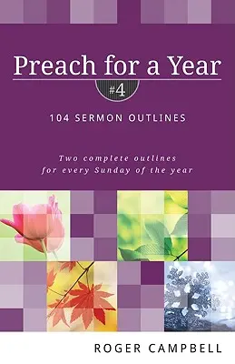 Predicar durante un año: 104 esquemas de sermones - Preach for a Year: 104 Sermon Outlines