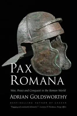 Pax Romana: Guerra, paz y conquista en el mundo romano - Pax Romana: War, Peace and Conquest in the Roman World