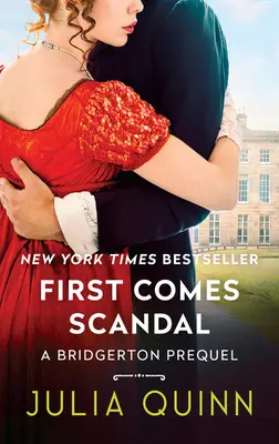 First Comes Scandal: Una precuela de Bridgerton - First Comes Scandal: A Bridgerton Prequel