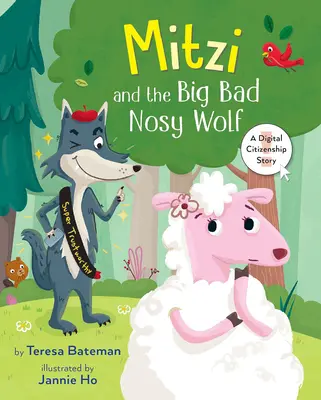 Mitzi y el lobo feroz: Una historia de ciudadanía digital - Mitzi and the Big Bad Nosy Wolf: A Digital Citizenship Story