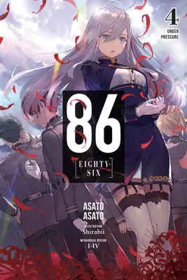 86--Eighty-Six, Vol. 4 (Novela ligera): Under Pressure - 86--Eighty-Six, Vol. 4 (Light Novel): Under Pressure