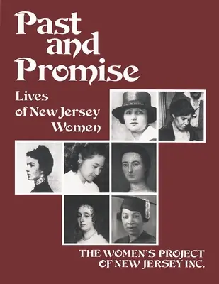 Pasado y promesa: Vidas de mujeres de Nueva Jersey - Past and Promise: Lives of New Jersey Women