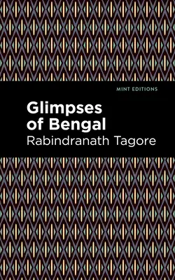 Vislumbres de Bengala: las cartas de Rabindranath Tagore - Glimpses of Bengal: The Letters of Rabindranath Tagore