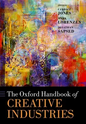 El Manual Oxford de Industrias Creativas - The Oxford Handbook of Creative Industries