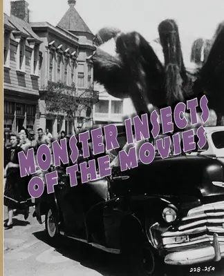 Insectos monstruosos del cine - Monster Insects of the Movies