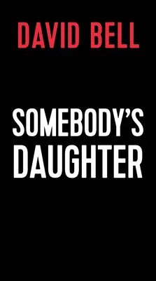 La hija de alguien - Somebody's Daughter