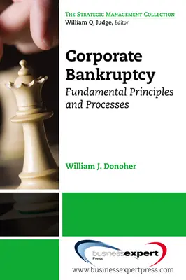 Quiebra de empresas: Principios y procesos fundamentales - Corporate Bankruptcy: Fundamental Principles and Processes