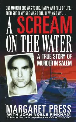 Scream on the Water: Una verdadera historia de asesinato en Salem - Scream on the Water: A True Story of Murder in Salem