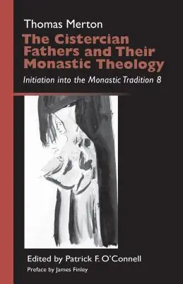 Los padres cistercienses y su teología monástica, volumen 42. La iniciación en la tradición monástica 8 Iniciación a la tradición monástica 8 - The Cistercian Fathers and Their Monastic Theology, Volume 42: Initiation Into the Monastic Tradition 8