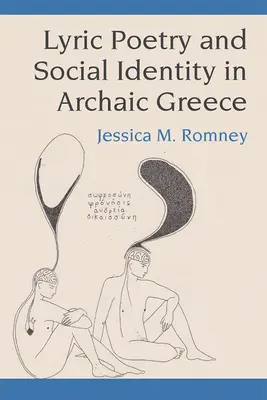 Poesía lírica e identidad social en la Grecia arcaica - Lyric Poetry and Social Identity in Archaic Greece