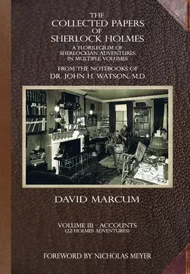 The Collected Papers of Sherlock Holmes - Volume 3: Un florilegio de aventuras sherlockianas en varios volúmenes - The Collected Papers of Sherlock Holmes - Volume 3: A Florilegium of Sherlockian Adventures in Multiple Volumes