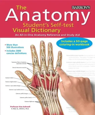 Anatomy Student's Self-Test Visual Dictionary: Un manual de anatomía todo en uno y una ayuda para el estudio - Anatomy Student's Self-Test Visual Dictionary: An All-In-One Anatomy Reference and Study Aid