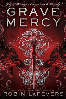 Grave Mercy: Su bella asesina, Libro I - Grave Mercy: His Fair Assassin, Book I